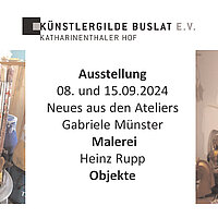08.09.+15.09.2024- Ausstellung -Neues aus den Ateliers Gabriele Münster/Malerei+ Heinz Rupp Objekte
