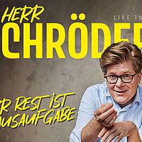 Herr Schröder - Der Rest ist Hausaufgabe