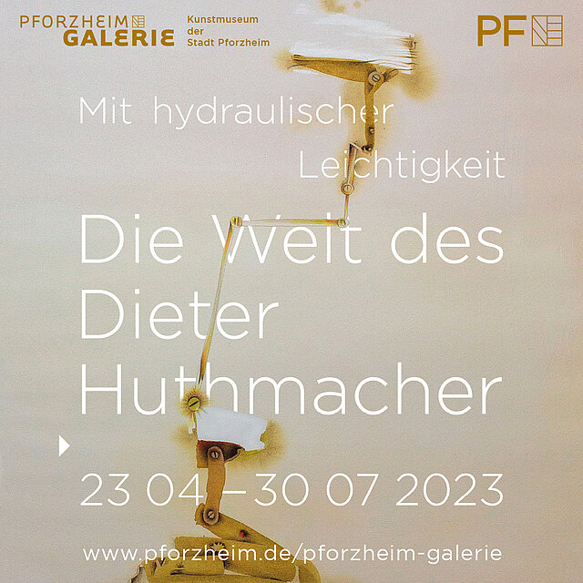 Ausstellungsplakat "Dieter Huthmacher" - copyright:Kulturamt Pforzheim, Dieter Huthmacher, Agil