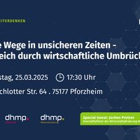 Sichere Wege in unsicheren Zeiten - Erfolgreich durch wirtschaftliche Umbrüche