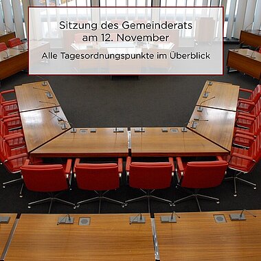 Gemeinderatssaal von oben mit Overlay: "Sitzung des Gemeinderats am 12. November - Alle Tagesordnungspunkte im Überblick"