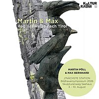 Künstlergespräch Martin & Max - Reginas Reise nach Tirol