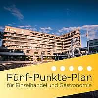 Farbfoto: Neues Rathaus, darüber Schriftzug auf gelbem Hintergrund: Fünf-Punkte-Plan für Einzelhandel und Gastronomie