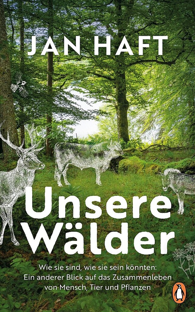 Cover des Buchs von Jan Haft: "Unsere Wälder"