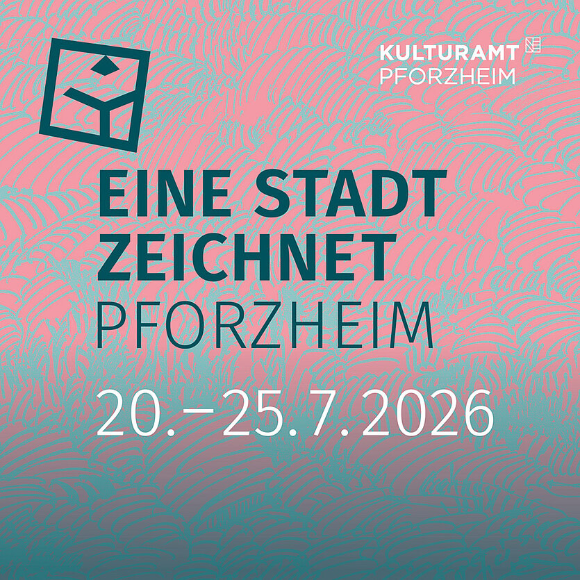  - copyright: Kulturamt Pforzheim - Ersteller: Kulturamt Pforzheim