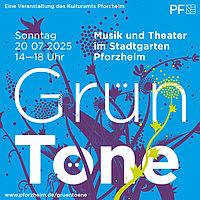 GrünTöne – das Kulturfest im Stadtgarten