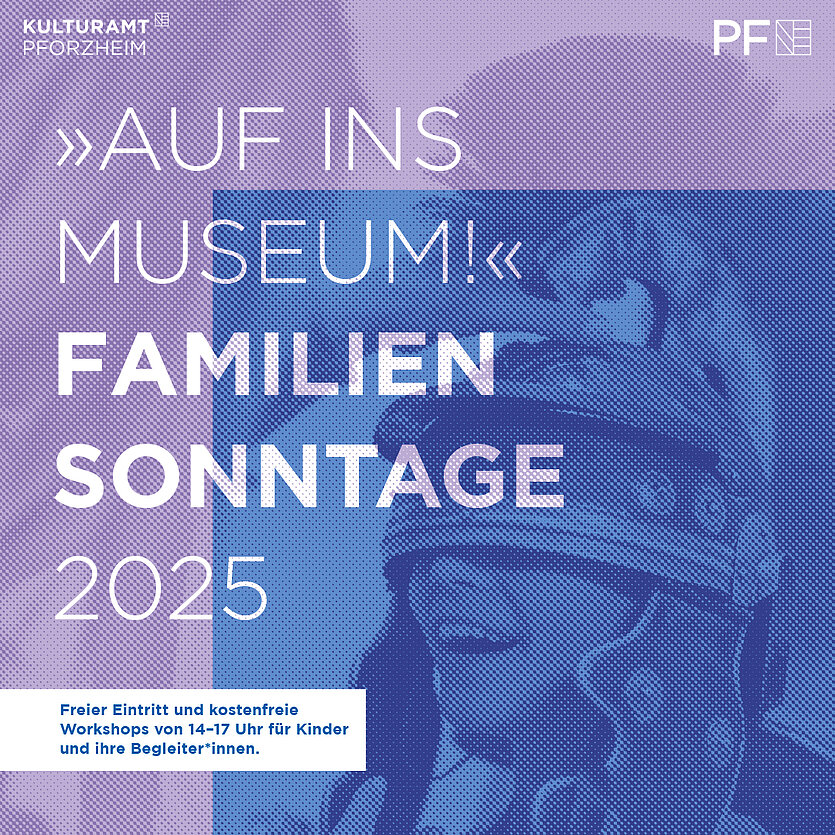 Familiensonntage 2025 - copyright: Kulturamt Pforzheim - Ersteller: Agil, Andreas Ochs
