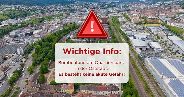 Bild von der Oststadt mit rotem Ausrufezeichen/Warndreieck. Text-Overlay: Wichtige Info: Bombenfund am Quartierspark in der Oststadt. Es besteht keine akute Gefahr!