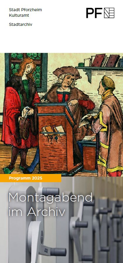 Montagabend im Archiv Programm 2025 - copyright:Stadtarchiv Pforzheim