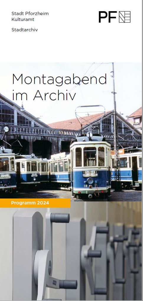 Flyer. Montagabend im Archiv. Programm 2024 - copyright:Stadtarchiv Pforzheim