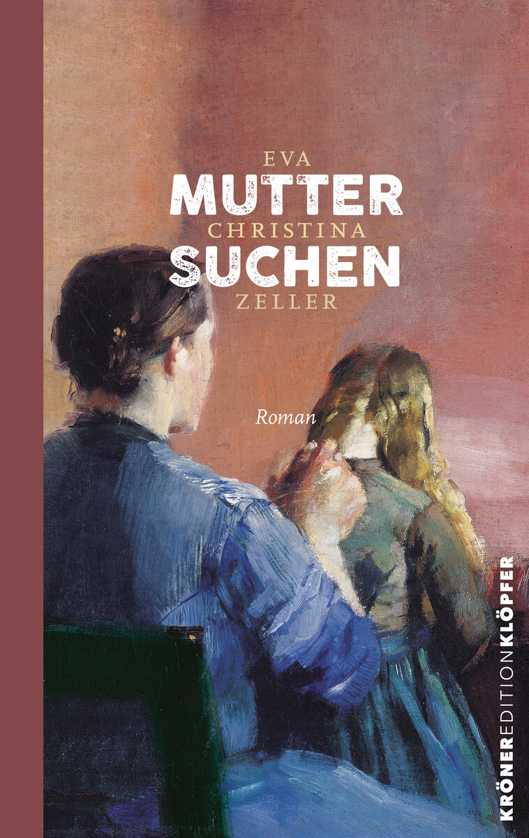 Buchcover.  Weißer Schriftzug Mutter suchen. Gemälde einer Frau von hinten die einem Mädchen die Haare flechtet - copyright: KrönerEditionKlöpfer - Ersteller: KrönerEditionKlöpfer